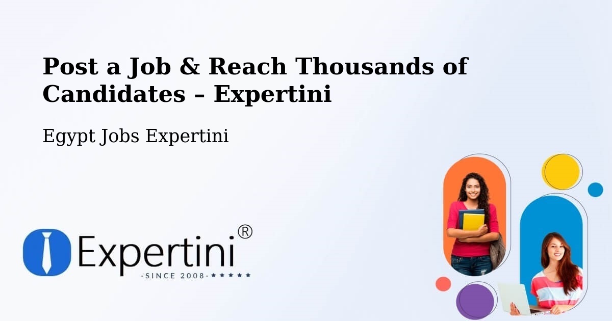 Post a Job in Dayr Mawās – Hire the Right Talent - Dayr Mawās, Egypt Jobs Expertini
